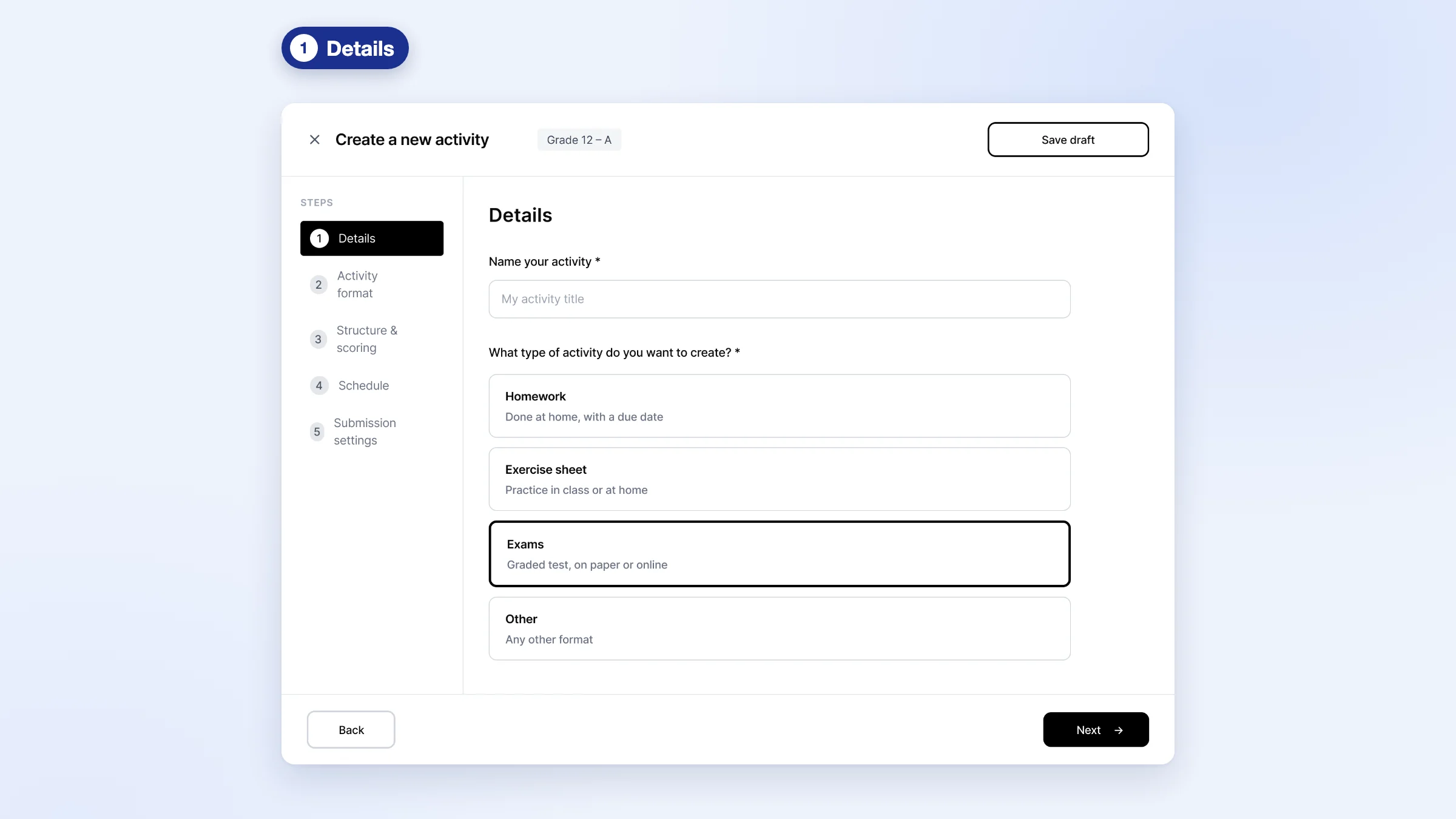 Step 1, Details: the activity type (homework, exercise sheet, exam or other) is now a single field of the creation form